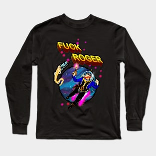 Fuck Roger, man of the 21st century Long Sleeve T-Shirt